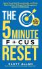 The 5-Minute Focus Reset (for ADHD Brains)