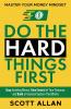 Do the Hard Things First