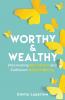 Worthy and Wealthy