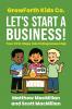 GrowForth Kids Co. Let's Start a Business!