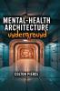 Mental-Health Architecture Underground