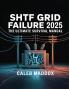 SHTF GRID FAILURE 2025