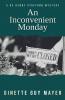 An Inconvenient Monday