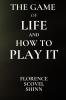The Game of Life and How to Play It