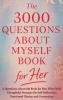 The 3000 Questions About Myself Book for Her