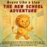 Brave Like a Lion - The New School Adventure
