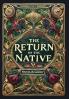 The Return of the Native (Collector's Edition) (Laminated Hardback with Jacket)