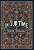 In Our Time (Collector's Edition) (Laminated Hardback with Jacket)