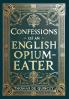 Confessions of an English Opium-Eater (Collector's Edition) (Laminated Hardback with Jacket)