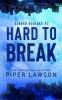 Hard to Break