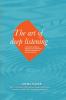 The Art of Deep Listening