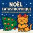 Noël Catastrophique - Livre de coloriage humoristique