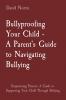 Bullyproofing Your Child -  A Parent's Guide to Navigating Bullying