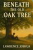 BENEATH THE OLD OAK TREE