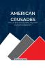 American Crusades The US and its Global Military Humanitarianism