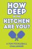 How Deep In The Kitchen Are You? A Fun Pickleball Challenge