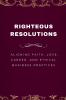 Righteous Resolutions Aligning Faith Love Career and Ethical Business Practices