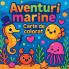 Aventuri marine - Carte de colorat pentru copii