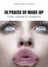 In Praise of Make-Up