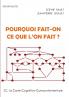 Pourquoi fait-on ce que l'on fait ?