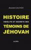 Histoire insolite et secrète des Témoins de Jéhovah