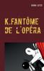K.fantôme de l'opéra