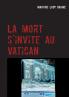 La mort s'invite au Vatican