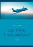 Life Liberty Luxury and Love? Part III