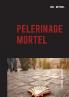 pèlerinage mortel