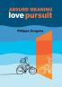 Absurd meaning Love pursuit