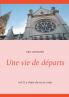 Une vie de départs
