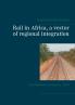 Rail in Africa a vector of integration