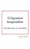 L'équation hospitalière