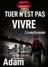 Tuer n'est pas vivre 3