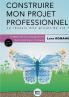 Construire mon Projet Professionnel