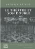 Le Théâtre et son double