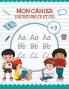 Mon Cahier de écriture - Apprendre lettre majuscule | Livre Pour apprendre a ecrire et apprendre l alphabet (CP et CE1)