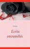 Ecrits entremêlés