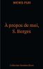 A propos de moi S. Borges