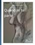 Quand je te parle