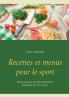 Recettes et menus pour le sport