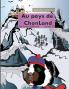 Au pays de Chonland  Un hiver difficile