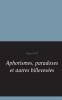 Aphorismes paradoxes et autres billeves��es