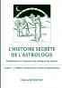 L'Histoire secrète de l'astrologie
