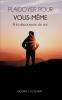 Plaidoyer pour vous-m��me