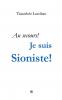 Au  secours je suis Sioniste!