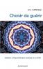 Choisir de guérir