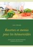 Recettes et menus pour les hémorroïdes