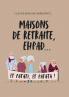Maisons de retraite ehpad... et patati et patata !