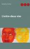 L'entre-deux vies